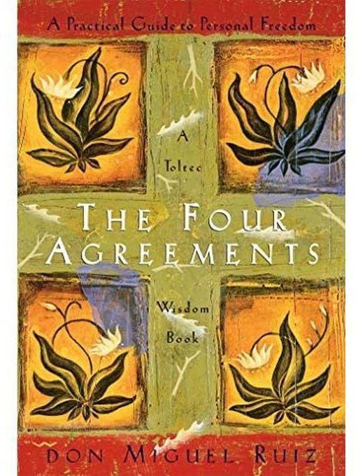 The Four Agreements By Don Miguel