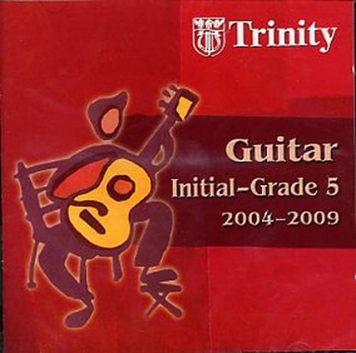 Trinity College London Guitar Initial, Grade 5 , 2004-2009, CD