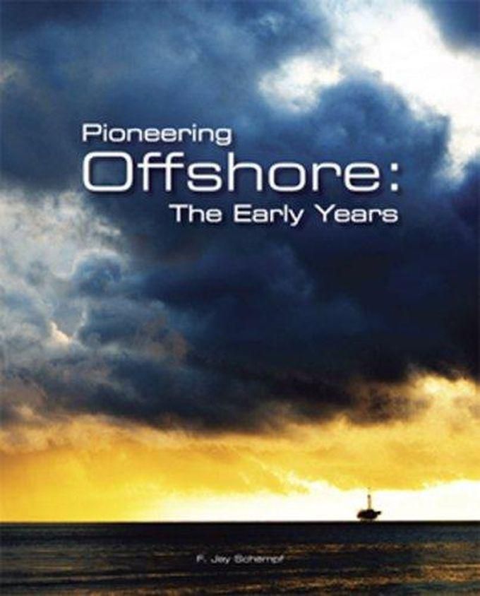 Pioneering Offshore: The Early Years ,Ed. :1