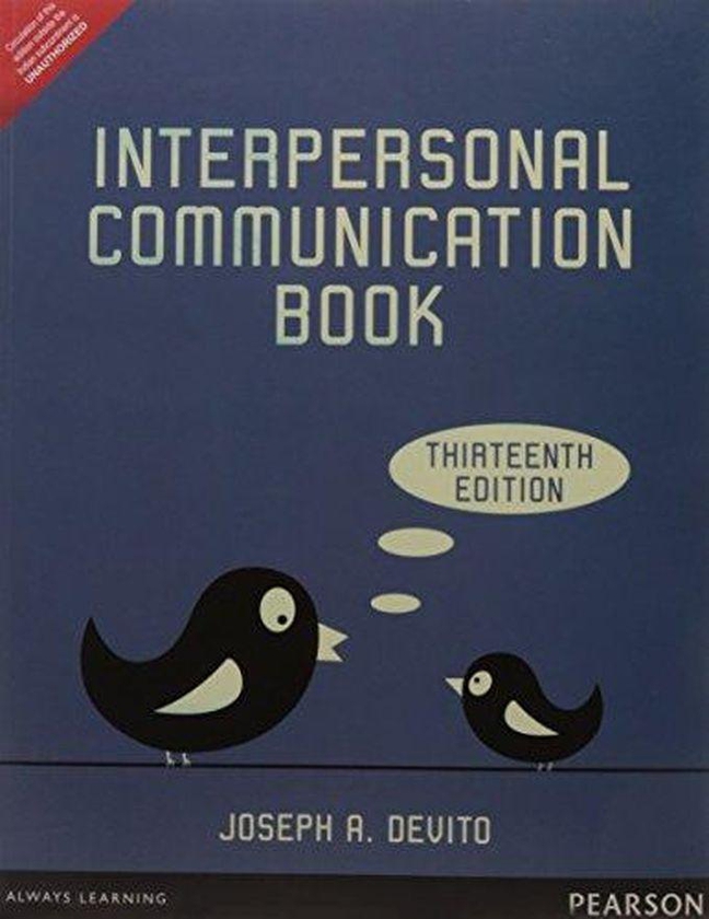 Pearson Interpersonal Communication Book. India ,Ed. :13