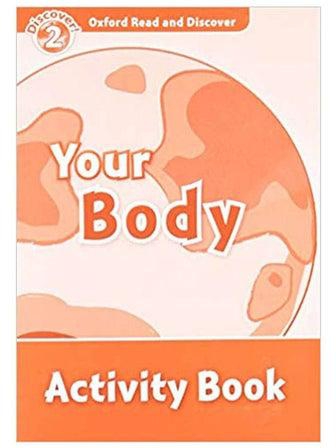 Oxford Read And Discover :2 Your Body Activity Book Paperback English by Louise Spilsbury - 2013