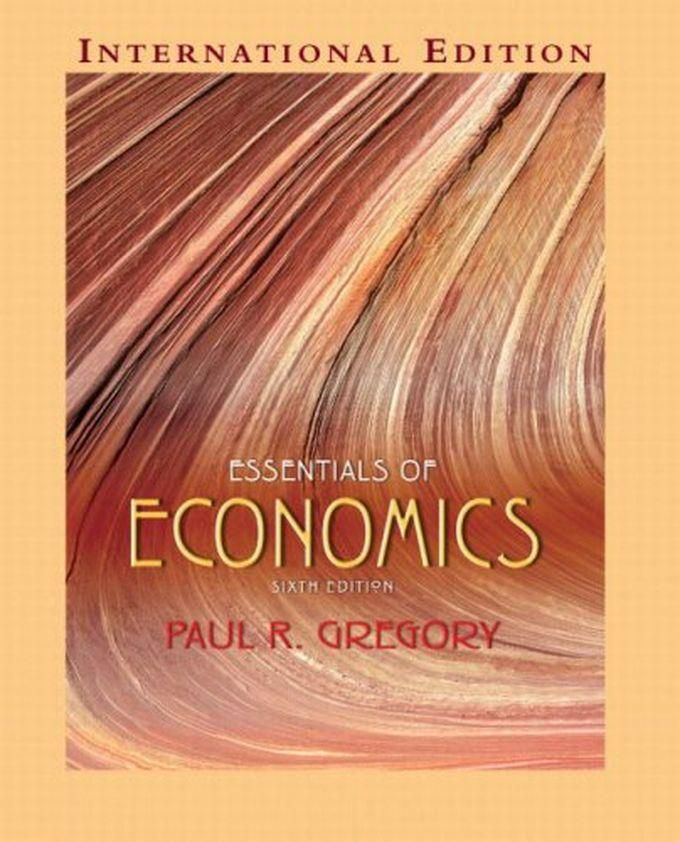 Pearson Essentials Of Economics ,Ed. :6