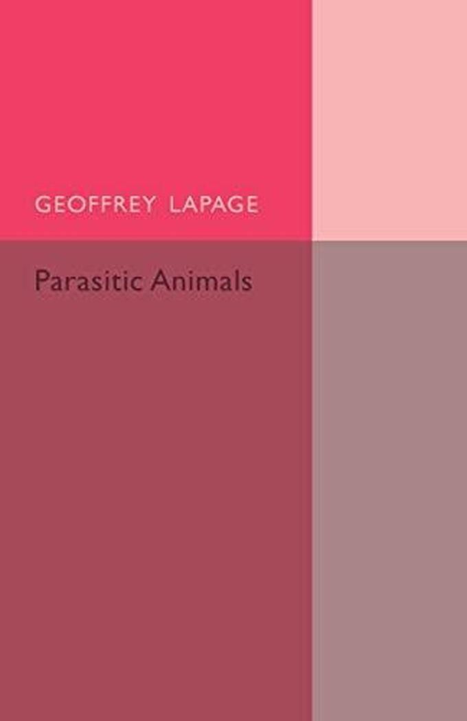 Cambridge University Press Parasitic Animals ,Ed. :1