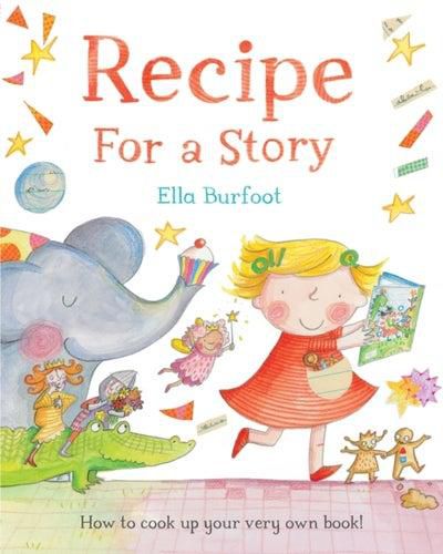 Recipe for a Story - غلاف ورقي عادي الإنجليزية by Ella Burfoot - 01/01/2015
