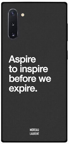 Protective Case Cover For Samsung Note 10 Aspire to Inspire Before We Expire