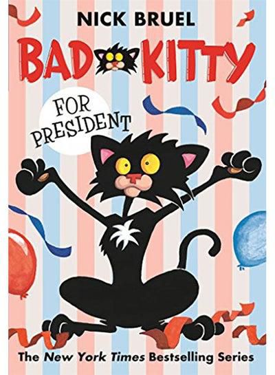 Bad Kitty for President Paperback