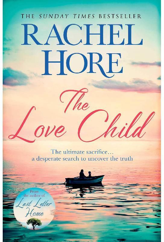 The Love Child - From The Author of The Richard and Judy Bestseller Last Letter Home