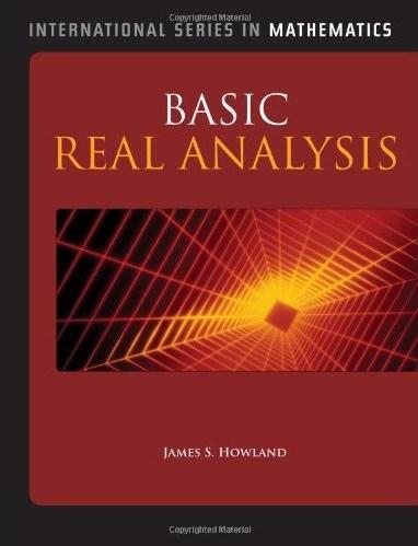 Basic Real Analysis (International Series in Mathematics)