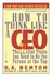How To Think Like A CEO : 22 Vital Traits You Need To Be The Person At The Top paperback english - 01-05-1999
