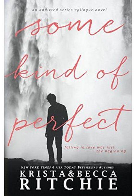 Some Kind of Perfect - By krista ritchie and becca ritchie