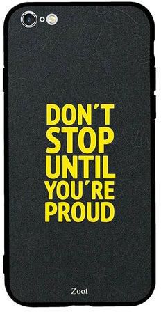 Skin Case Cover -for Apple iPhone 6S Plus Don't Stop Until You're Proud Don't Stop Until You're Proud