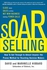 Mcgraw Hill SOAR Selling: How To Get Through To Almost Anyone - The Proven Method For Reaching Decision Makers ,Ed. :1