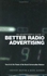 An Advertiser's Guide to Better Radio Advertising: Tune In to the Power of the Brand Conversation Medium