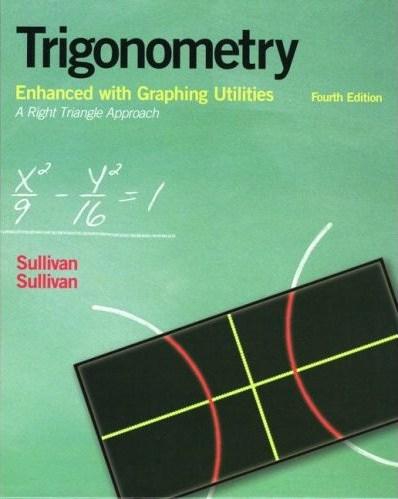 Trigonometry Enhanced with Graphing Utilities (4th Edition)