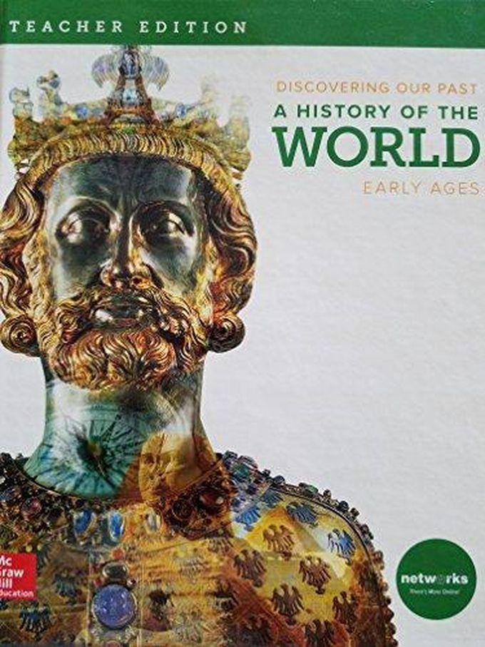 Mcgraw Hill Discovering Our Past: A History Of The World-Early Ages, Teacher Edition ,Ed. :1
