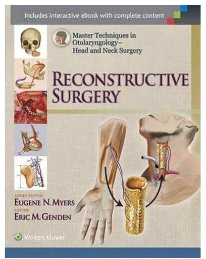 Master Techniques In Otolaryngology - Head And Neck Surgery: Reconstructive Surgery