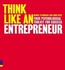 Pearson Think Like an Entrepreneur: Your Psychological Toolkit for Success ,Ed. :1