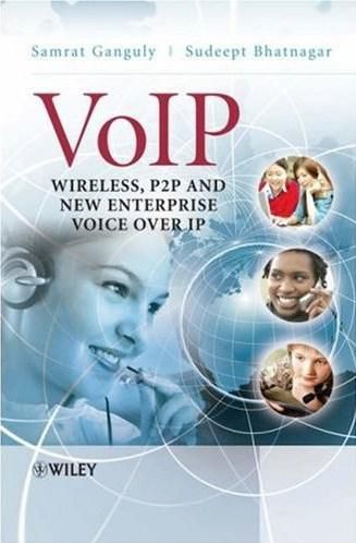 VoIP: Wireless, P2P and New Enterprise Voice over IP