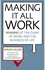 Making it All Work - Winning at The Game of Work and The Business of Life