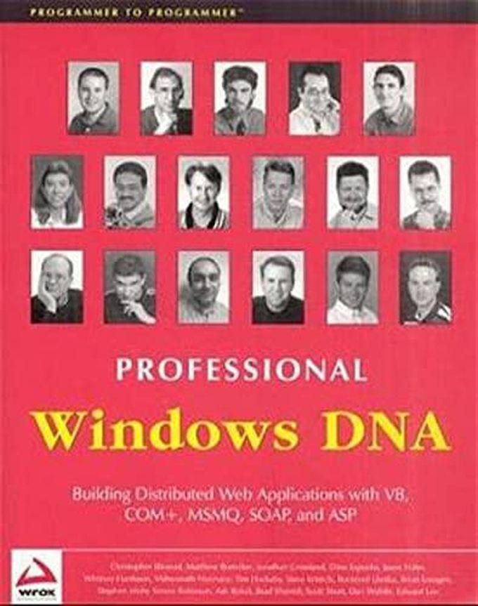 John Wiley & Sons Professional Windows DNA: Builiding Distributed Web Applications with VB, COM+, MSMQ, SOAP and ASP ,Ed. :1