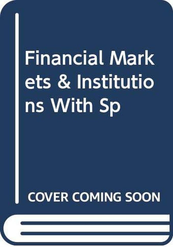 Mcgraw Hill Financial Markets And Institutions With Sp ,Ed. :4
