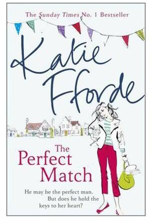 The Perfect Match: He May Be The Perfect Man. But Does He Hold The Keys To Her Heart Paperback English by Katie Fforde - 12 February 2015
