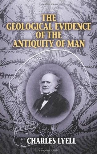 The Geological Evidence of the Antiquity of Man (Vol i)