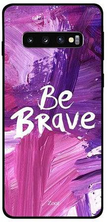 Samsung Galaxy S10 Case Cover Be Brave Be Brave