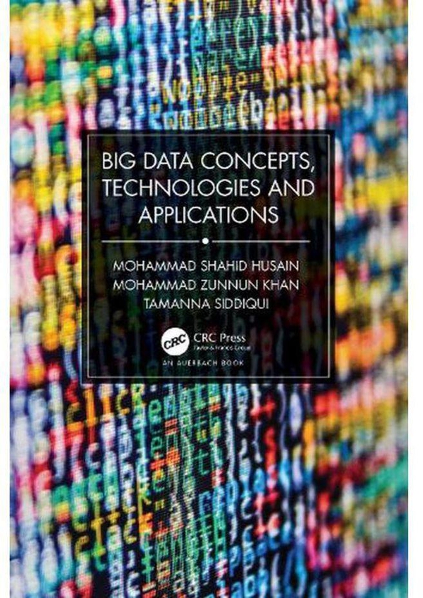 Taylor Big Data Concepts, Technologies, and Applications ,Ed. :1