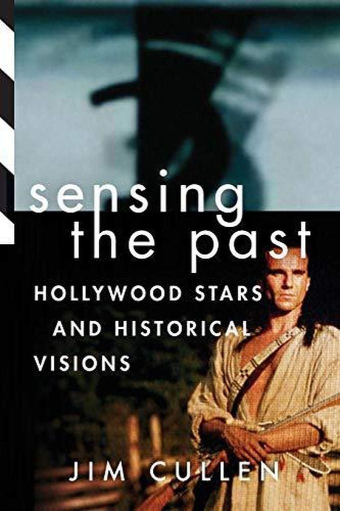 Oxford University Press Sensing the Past: Hollywood Stars and Historical Visions