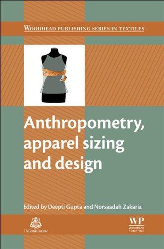 Anthropometry, Apparel Sizing and Design ,Ed. :1