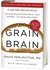 دماغ الحبوب: الحقيقة المفاجئة عن القمح والكربوهيدرات والسكر - القتلة الصامتون لدماغك