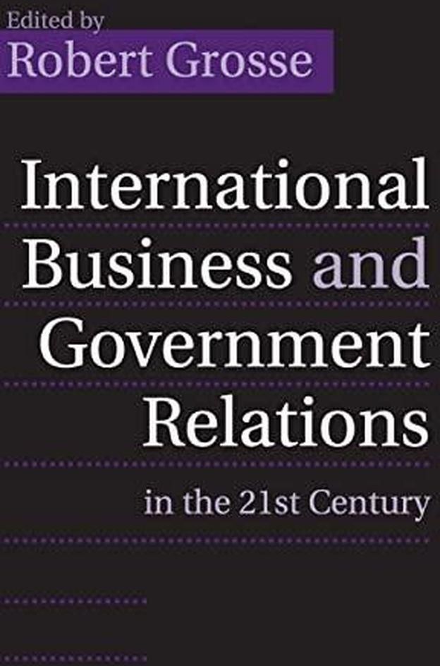 Cambridge University Press International Business and Government Relations in the 21st Century ,Ed. :1