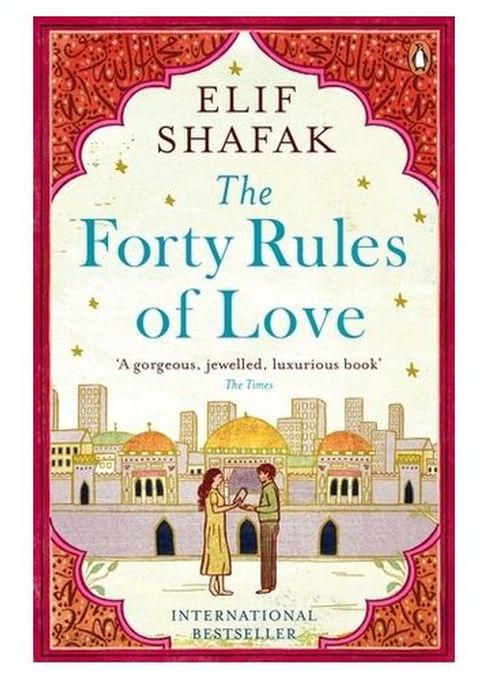 Penguin Books The Forty Rules Of Love Is A Novel By Elif Shafak