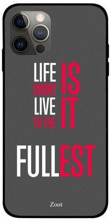 Life Is Short Live It To The Fullest Printed Case Cover -for Apple iPhone 12 Pro Grey/White/Red Grey/White/Red