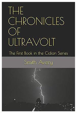 The Chronicles Of Ultravolt: The First Book In The Cidian Series Paperback الإنجليزية by Smith Avery - 01-Jan-2019