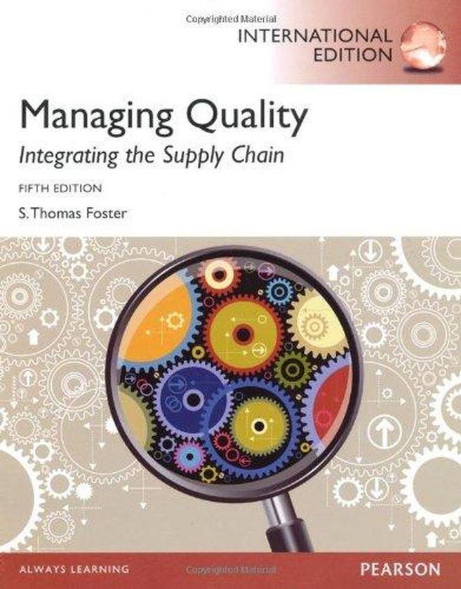 Pearson Managing Quality: Integrating the Supply Chain: International Edition ,Ed. :5
