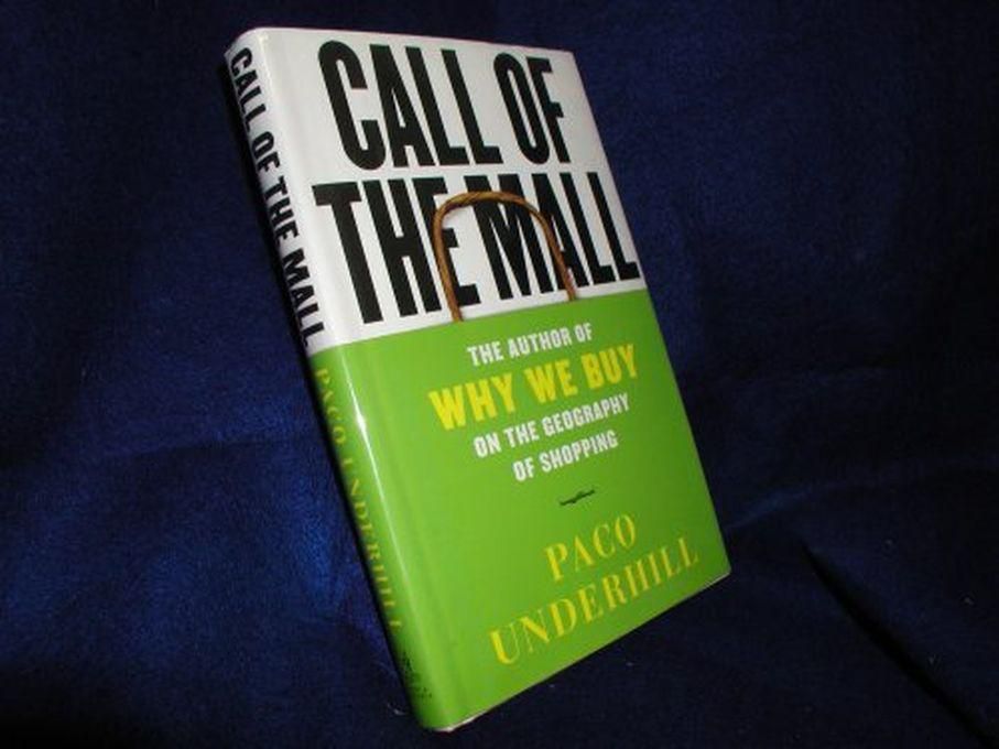John Wiley & Sons Call Of The Mall: The Geography Of Shopping By The Author Of Why We Buy ,Ed. :1