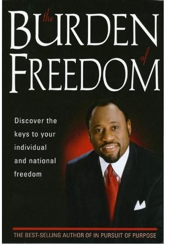Burden Of Freedom - Discover The Keys To Your Individual And National Freedom