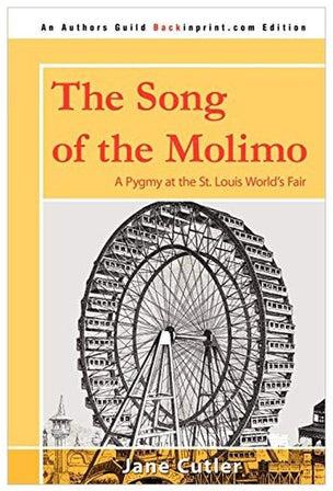 The Song Of The Molimo: A Pygmy At The St. Louis World's Fair Paperback English by Jane Cutler - 14 November 2008