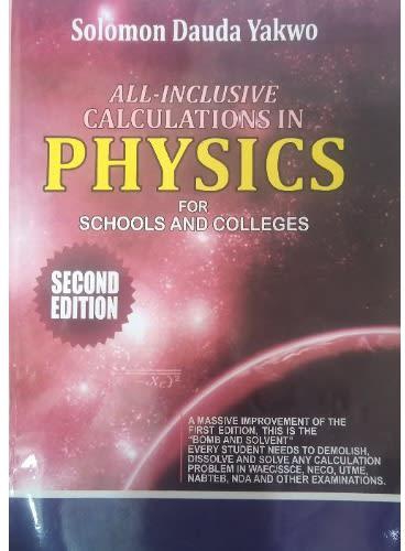 All-inclusive Calculations In Physics For Senior Secondary Schools