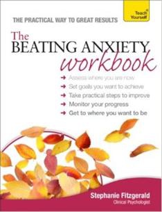 Beating Anxiety Workbook: Teach Yourself