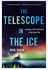 The Telescope In The Ice Hardcover