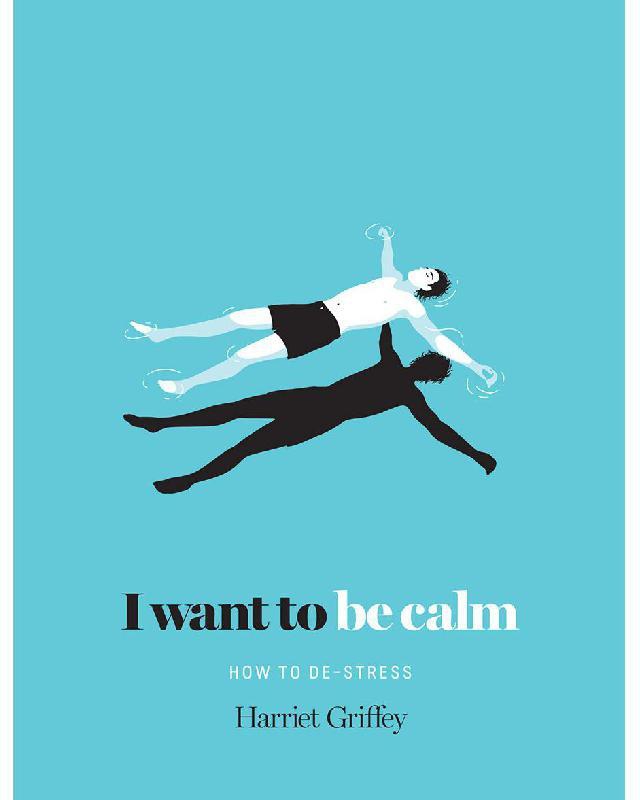 I Want to Be Calm - How to De-Stress