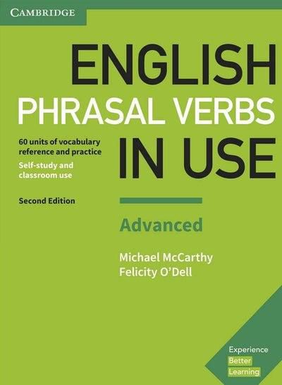 English Phrasal Verbs in Use Advanced Book with Answers: Vocabulary Reference and Practice