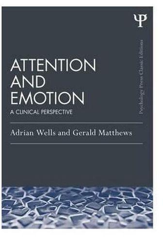Attention and Emotion (Classic Edition): A Clinical Perspective ,Ed. :1