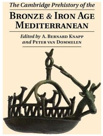 The Cambridge Prehistory of the Bronze and Iron Age Mediterranean Hardcover English by A. Bernard Knapp - 2014
