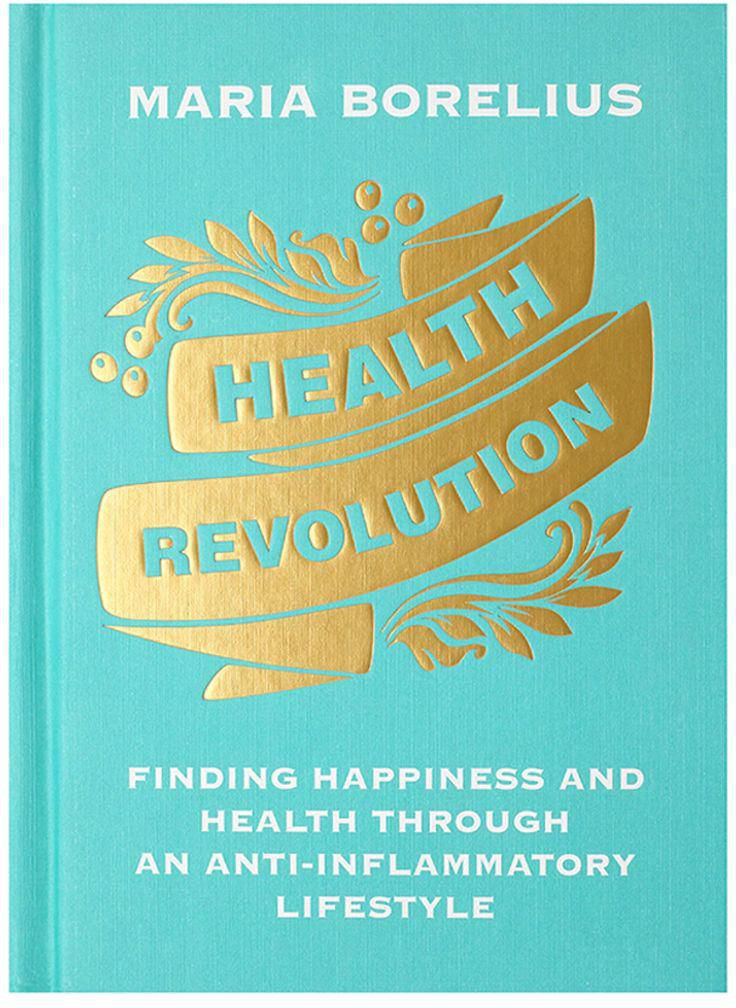 Health Revolution: Finding Happiness And Health Through An Anti-Inflammatory Lifestyle Hardcover