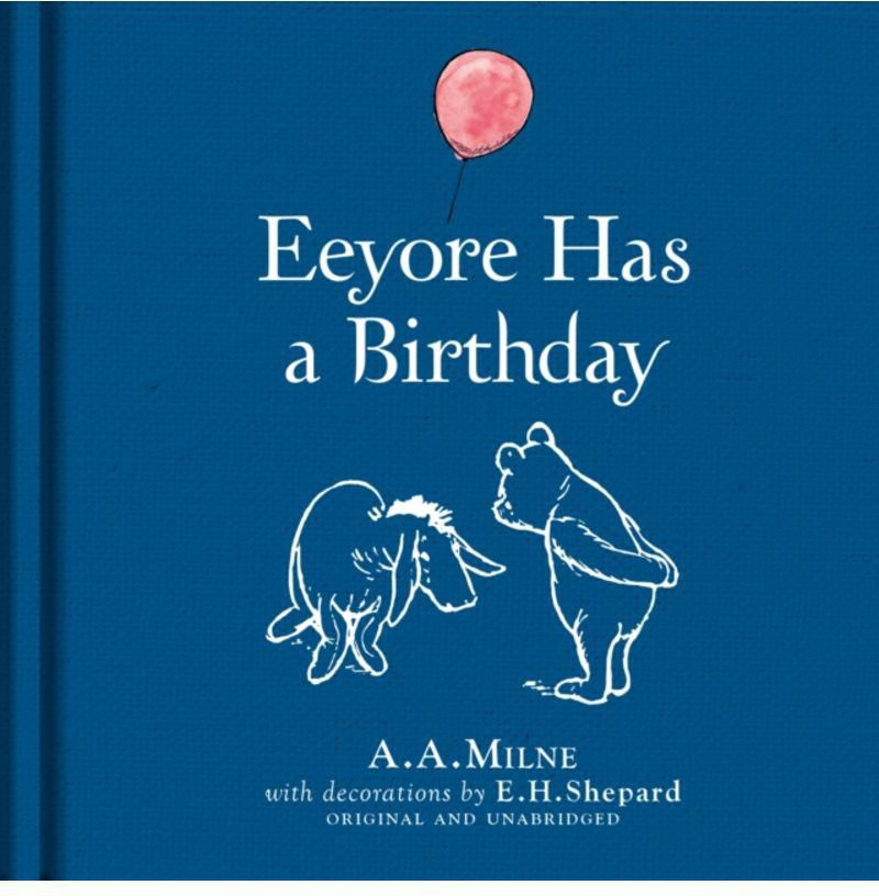 Winnie-The-Pooh: Eeyore Has a Birthday - Hardcover