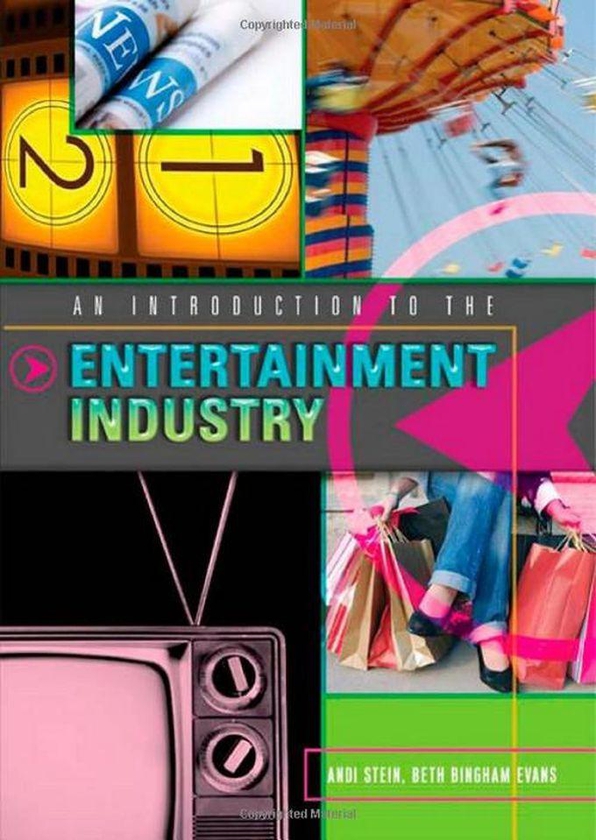 An Introduction To The Entertainment Industry Book